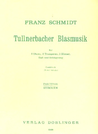 TULLNERBACHER BLASMUSIK FUER 2 OBOEN, 2 TROMPETEN, 3 HOERNER, BASS UND SCHLAGZEUG,  PARTITUR
