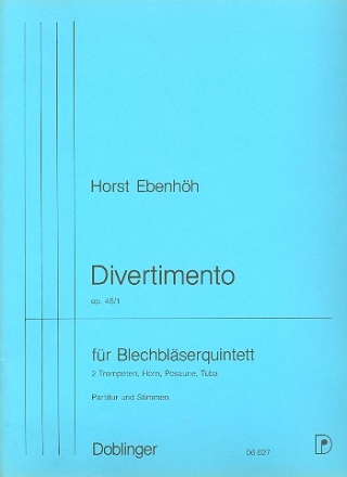 DIVERTIMENTO NR.1 OP.48 FUER HORN, 2 TROMPETEN, POSAUNE UND TUBA PARTITUR UND STIMMEN