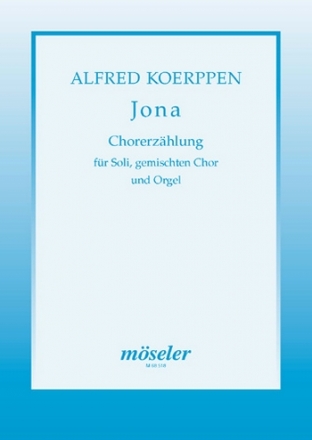 Jona - Chorerzhlung fr Soli, gem Chor und Orgel Partitur