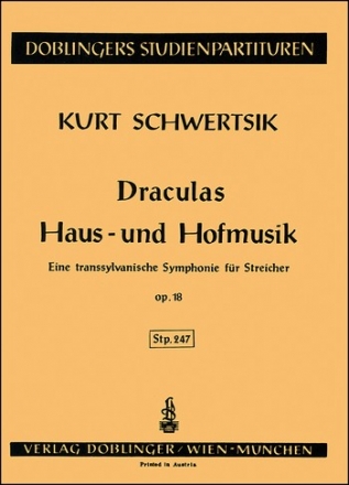 DRACULAS HAUS- UND HOFMUSIK OP.18 EIN TRANSSYLVANISCHE SINFONIE FUER STREICHER,  STUDIENPARTITUR