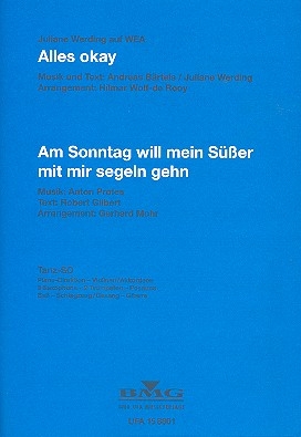 Alles okay  und  Am Sonntag will mein Ser mit mir segeln gehn: fr Salonorchester