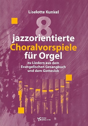 8 jazzorientierte Choralvorspiele fr Orgel