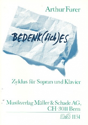 Bedenk(lich)es Zyklus fr Sopran und Klavier