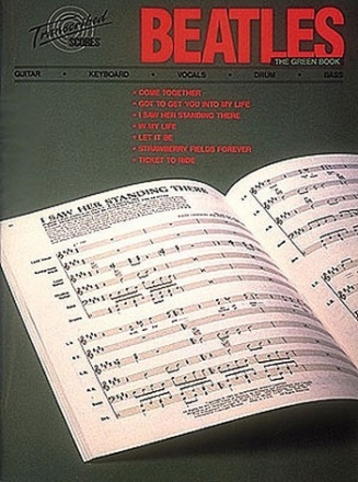 THE BEATLES THE GREEN BOOK IN TRANSCRIBED SCORES (GUITAR, KEYB., VOCALS, DRUM, BASS)