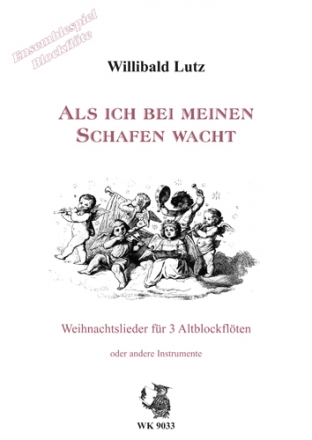 Als ich bei meinen Schafen wacht Weihnachtslieder fr 3 Altblockflten Spielpartitur