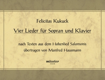 4 Lieder nach Texten aus dem Hohelied Salomons fr Sopran und Klavier