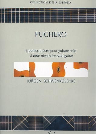 Puchero 8 kleine Stcke fr Gitarre solo