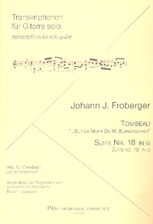 Tombeau sur la mort de M. Blancrocher und Suite g-Moll Nr.18 fr Cembalo Bearbeitung fr Gitarre