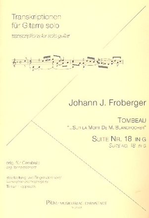 Tombeau sur la mort de M. Blancrocher und Suite g-Moll Nr.18 fr Cembalo Bearbeitung fr Gitarre
