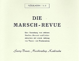 Die Marsch-Revue: fr Blasorchester Flgelhorn 1 in B