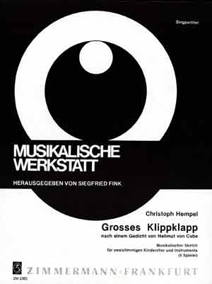 Groes Klippklapp Musikalischer Sketch fr 2-stg Kinderchor und Instrumente (4 Spieler)