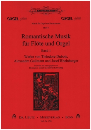 Romantische Musik fr Flte und Orgel Band 8 Werke von Dubois, Guilmant und Rheinberger