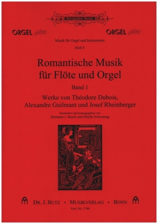 Romantische Musik fr Flte und Orgel Band 8 Werke von Dubois, Guilmant und Rheinberger