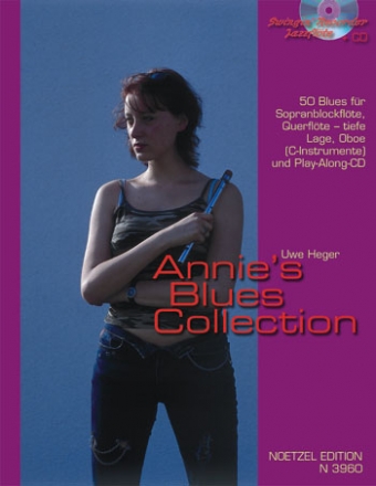 Annie's Blues Collection (+CD): 50 Blues fr Sopranblockflte, Flte (tiefe Lage) oder Oboe