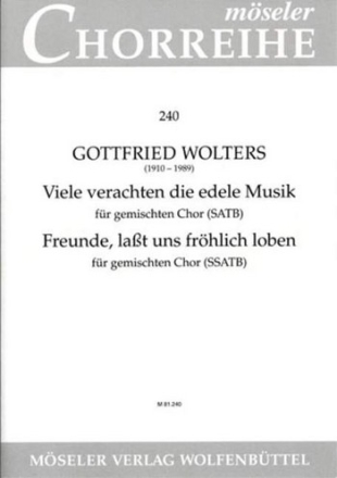 Viele verachten die edele Musik / Freunde lat uns frhlich loben fr gem Chor (SATB bzw. SSATB) a cappella