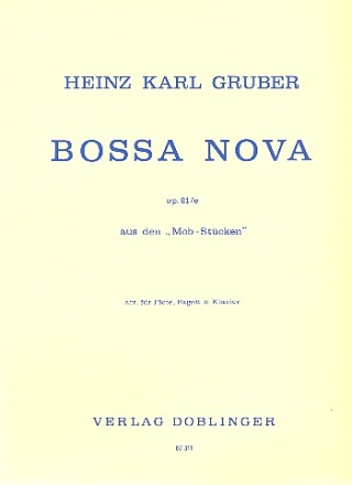 BOSSA NOVA OP.21E: FUER FLOETE, FAGOTT UND KLAVIER