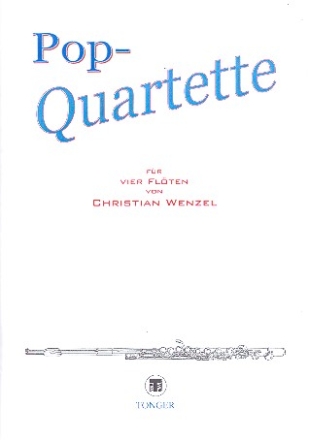 Popquartette fr 4 Flten Partitur und Stimmen