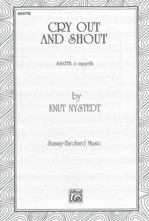 Cry out and shout for mixed chorus (SSATTB) a cappella score