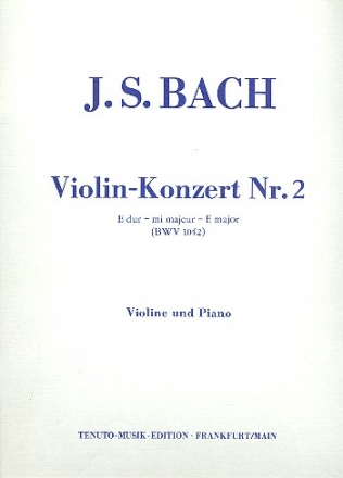 Konzert E-Dur Nr.2 BWV1042 fr Violine und Streichorchester Violine und Klavier
