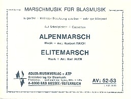 Alpenmarsch  und  Elitemarsch: fr Blasorchester Direktion und Stimmen