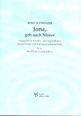 Jona geh nach Ninive fr Kinder- und Jugendchor, Solostimme und Instrumentalensemble Partitur