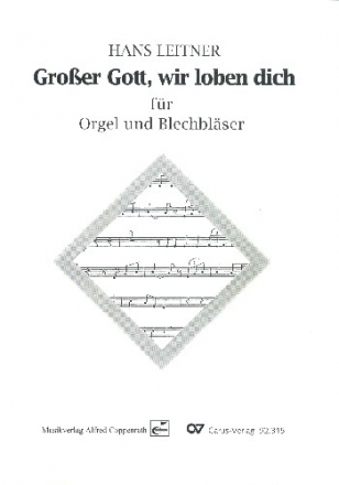Groer Gott, wir loben dich fr Orgel und Blechblser