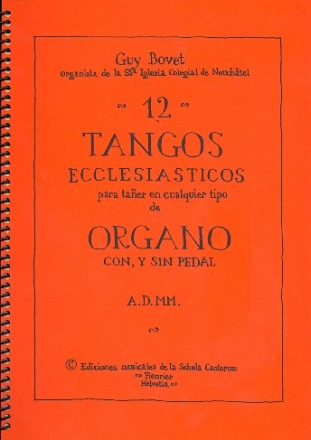 12 Tangos Ecclesiasticos pour orgue sans ou avec pedal