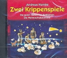 Die guten Hirten von Bethlehem und  Die Weihnachtskarawane CD 2 Krippenspiele