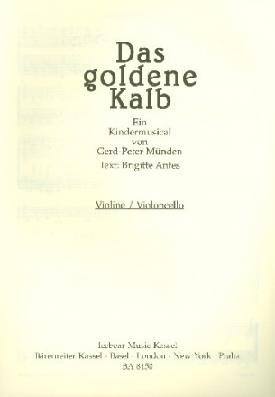 Das goldene Kalb Kindermusical fr 1stg. Chor, Instrumente und Klavier Violine / Cello