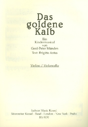 Das goldene Kalb Kindermusical fr 1stg. Chor, Instrumente und Klavier Violine / Cello