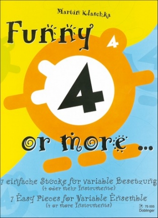 Funny 4 or more 7 einfache Stcke fr variable Besetzung (4 oder mehr Instrumente)