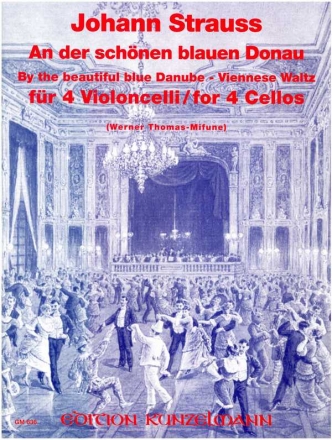 An der schönen blauen Donau op.314 - Walzer für 4 Violoncelli Stimmen