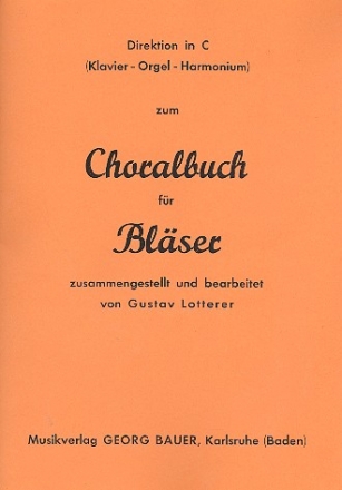 Choralbuch fr Blser fr Blserensemble (Blasorchester) Direktion in C (Klavier/Orgel/Harmonium)