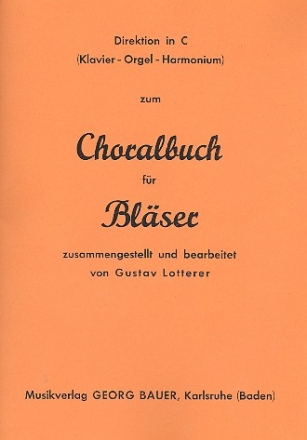 Choralbuch fr Blser fr Blserensemble (Blasorchester) Direktion in C (Klavier/Orgel/Harmonium)
