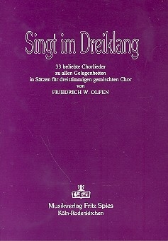 Singt im Dreiklang 33 beliebte Chorlieder zu allen Gelegenheiten fr gem Chor (SAB)