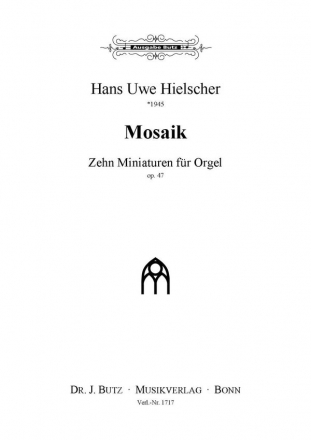 Mosaik op.47 10 Miniaturen fr Orgel