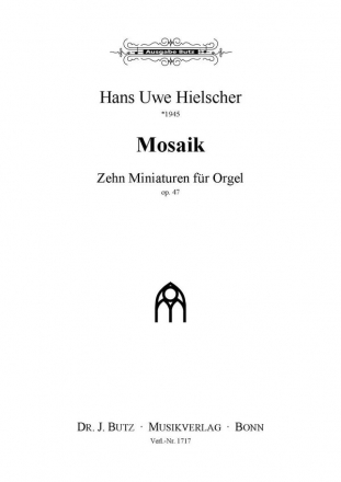 Mosaik op.47 10 Miniaturen fr Orgel