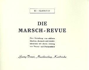 Die Marsch-Revue: fr Blasorchester Klarinette in Es