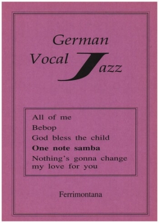 ONE NOTE SAMBA FUER GEM CHOR A CAPPELLA,  SINGPARTITUR GERMAN VOCAL JAZZ