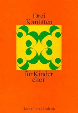 3 Kantaten fr Kinderchor und Tasteninstrument