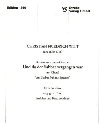 UND DA DER SABBAT VERGANGEN WAR FUER TENOR, GEM CHOR, STREICHER UND BC,  PARTITUR