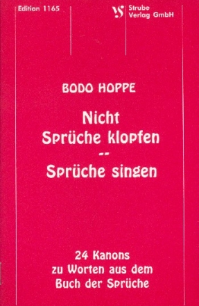 Nicht Sprche klopfen Sprche singen 24 Kanons zu Worten aus dem Buch der Sprche