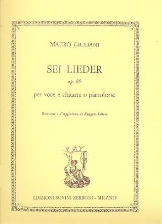 6 Lieder op.89 per voce a chitarra o pianoforte (dt)