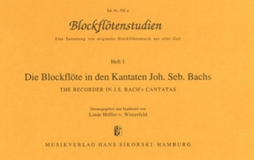 Blockfltenstudien Band 1 Die Blockflten in den Kantaten J.S. Bachs