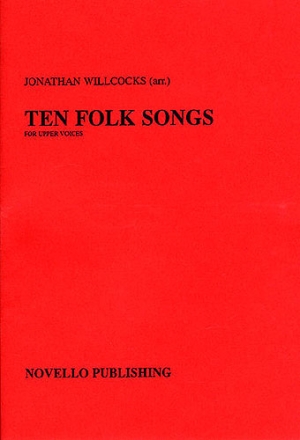 10 FOLK SONGS FOR UPPER VOICES (SSA) A CAPPELLA SCORE