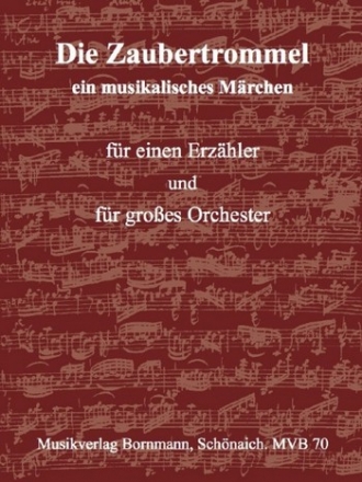 Die Zaubertrommel fr Sprecher und Orchester Partitur