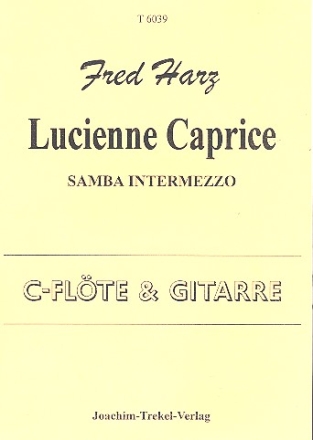Lucienne Caprice Samba intermezzo fr C-Flte und Gitarre Partitur und Fltenstimme