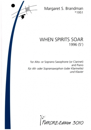 When spirits soar fr Alt- oder Sopransaxophon (Klarinette) und Klavier