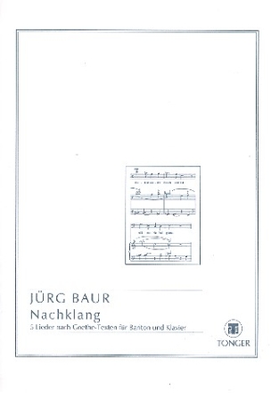 Nachklang 5 Lieder nach Goethe-Texten fr Bariton und Klavier