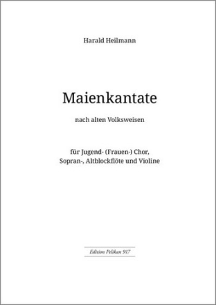 Maienkantate fr (Jugend-) Frauenchor, 2 Blockflten (SA) und Violine